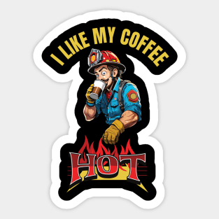 I like my coffee hot Sticker